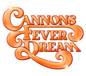 cannons fever dream in gold bubble text
